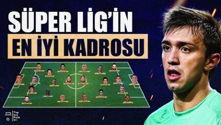 Süper Lig de En İyi Kaptanlar